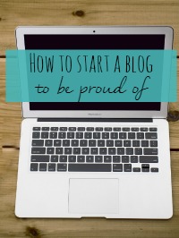how to start a blog to be proud of